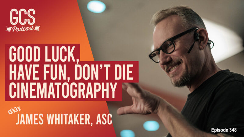 James Whitaker, ASC on the Go Creative Show podcast discussing the cinematography of Good Luck, Have Fun, Don’t Die.
