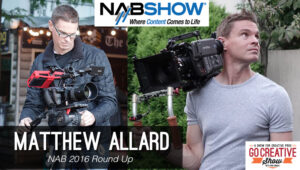 Matt Allard and Ben Consoli discuss the news from NAB 2016