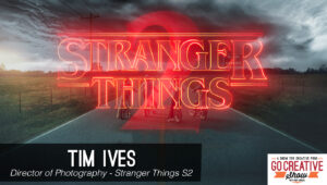Stranger Things Tim Ives on Go Creative Show